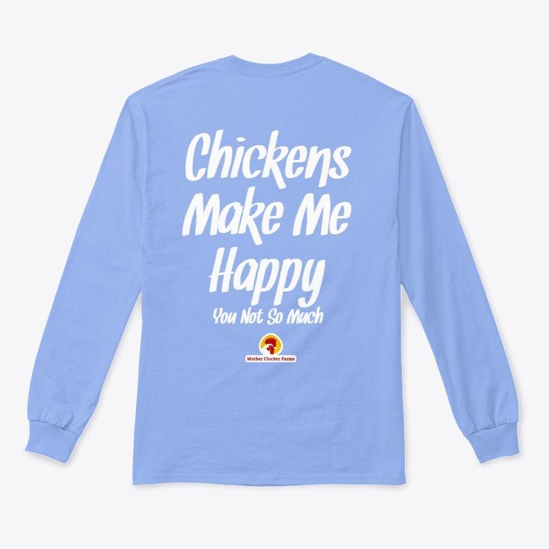 Chickens Make Me Happy Novel-Tee